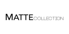 Sign Up at Mattecollection.com to Receive 20% Off FIRST PURCHASE Promo Codes
